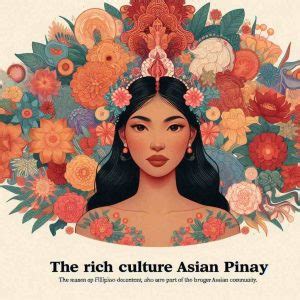 Asian Pinay: Rich Culture and Diversity